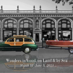 “Wonders in Wood, on Land & by Sea” — The Latest Exhibit at the Audrain Automobile Museum
